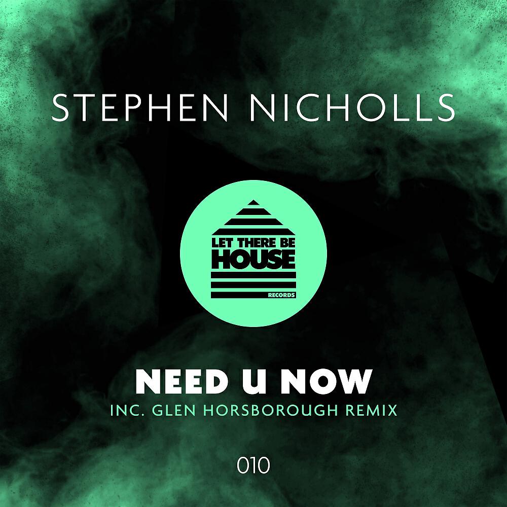 Stephen Nicholls - Need U Now (Glen Horsborough Extended Remix)