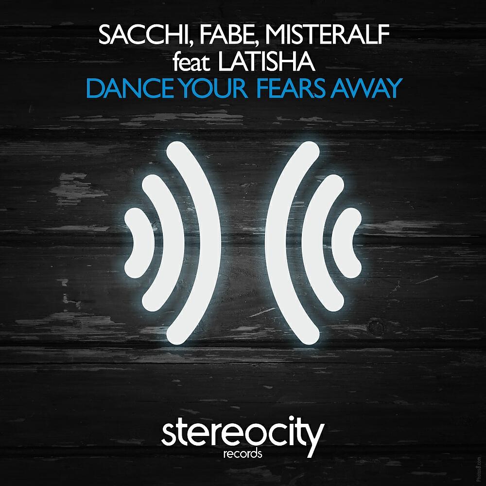 Sacchi - Dance Your Fears Away (Misteralf Mix)