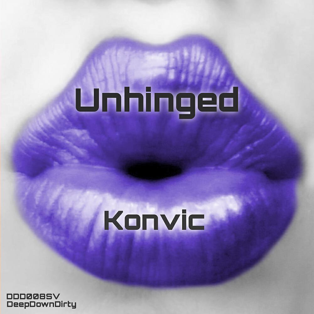 Konvic - Unhinged (Governments On Crack Remix)