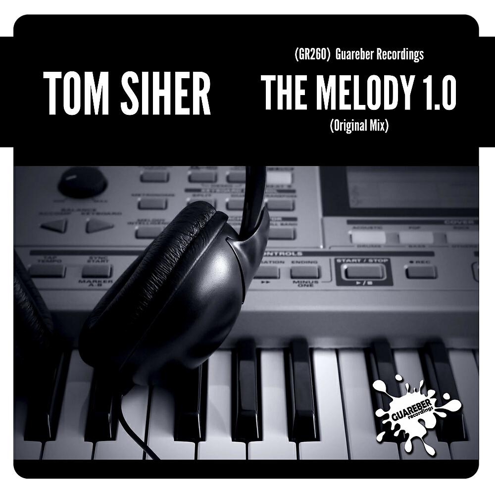 Tom Siher - The Melody 1.0 (Original Mix)