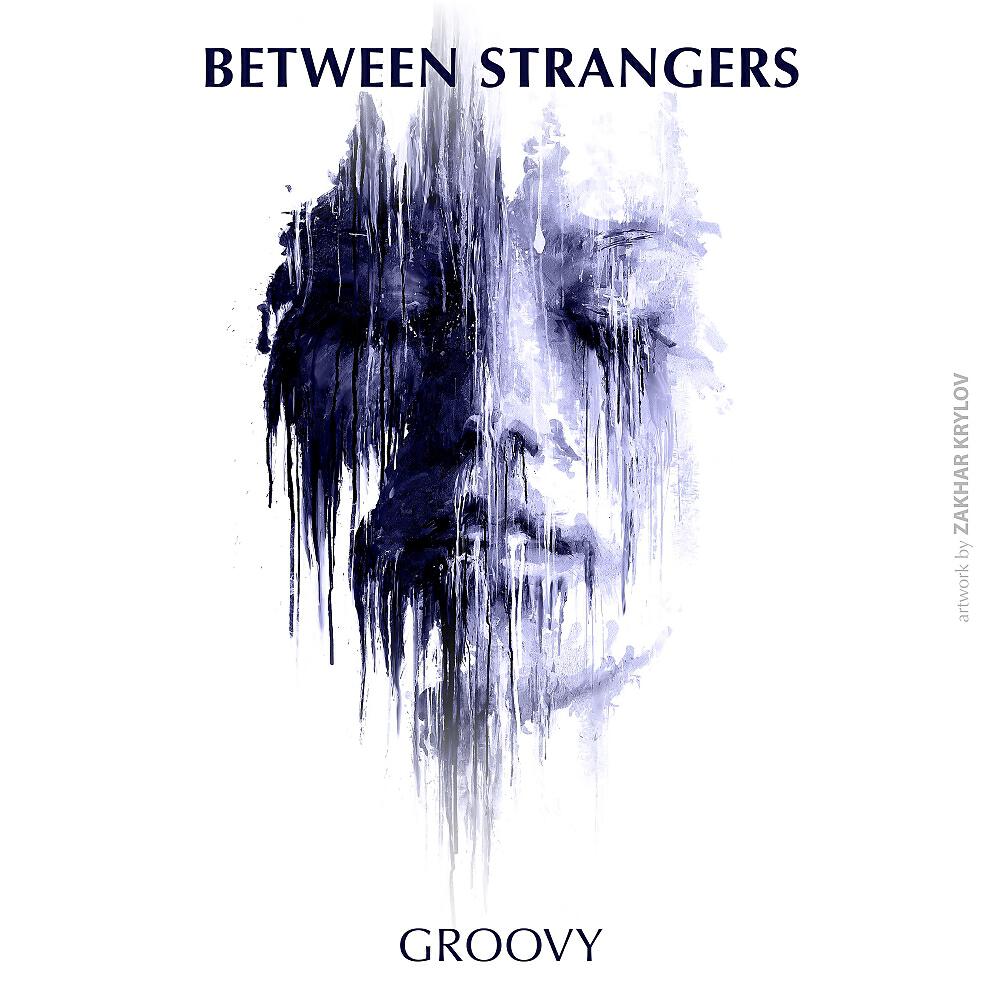 Between Strangers - Groovy (Skober Remix)