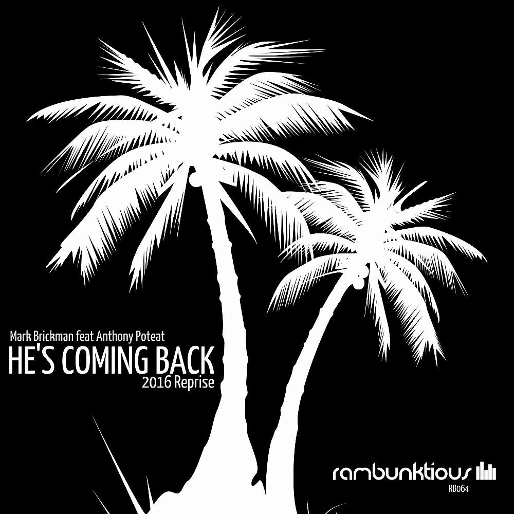 DJ Mark Brickman - He's Coming Back (2016 Reprise)