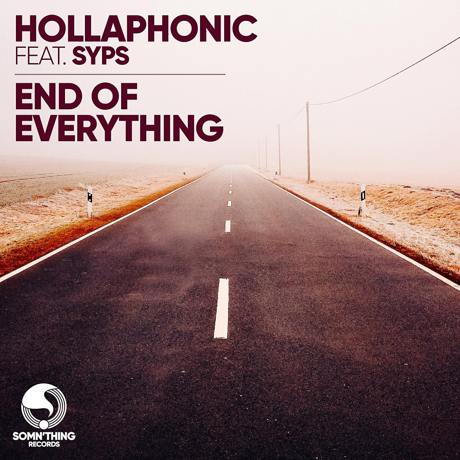 Hollaphonic - End of Everything (Extended Mix)