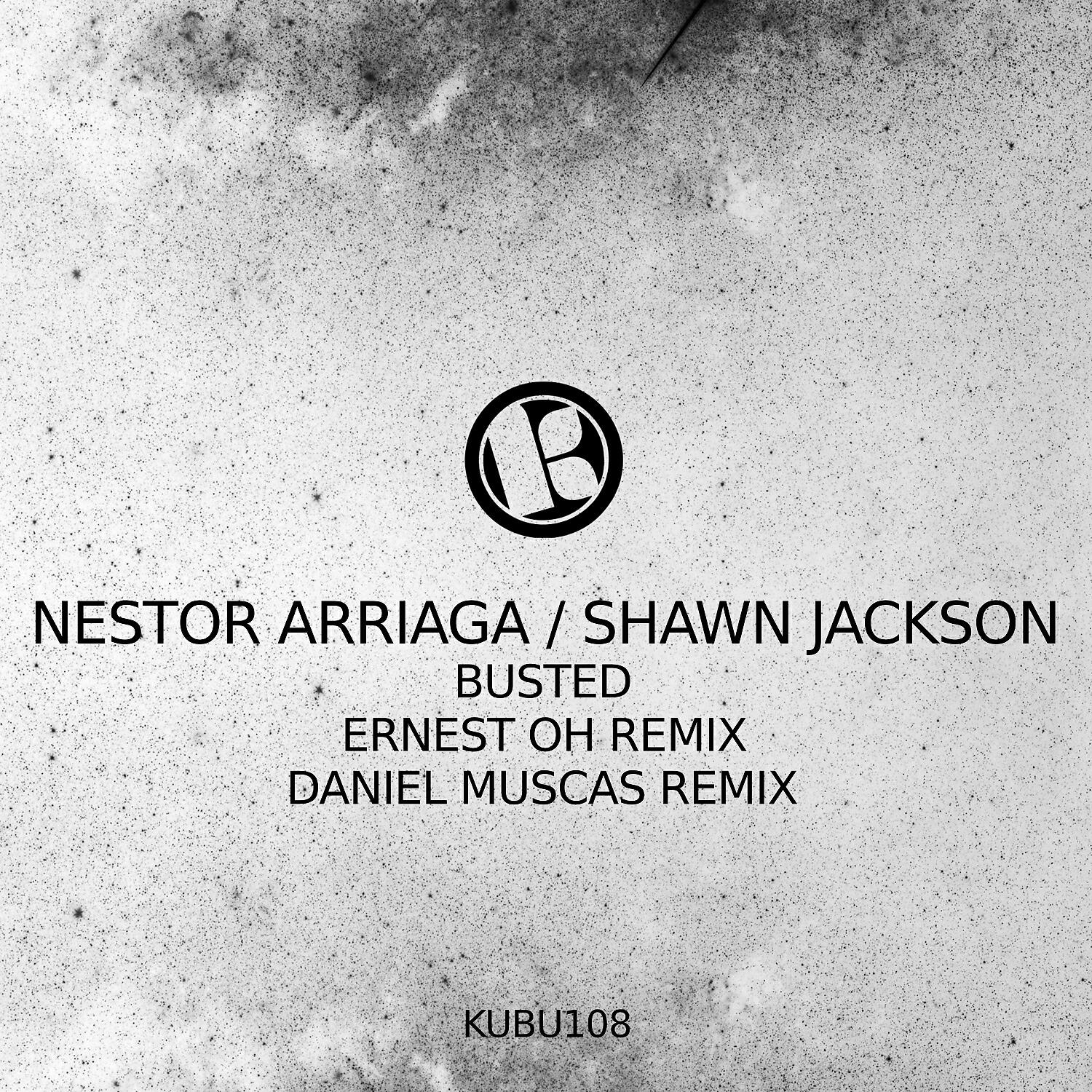 Nestor Arriaga - Busted (Ernest Oh Remix)