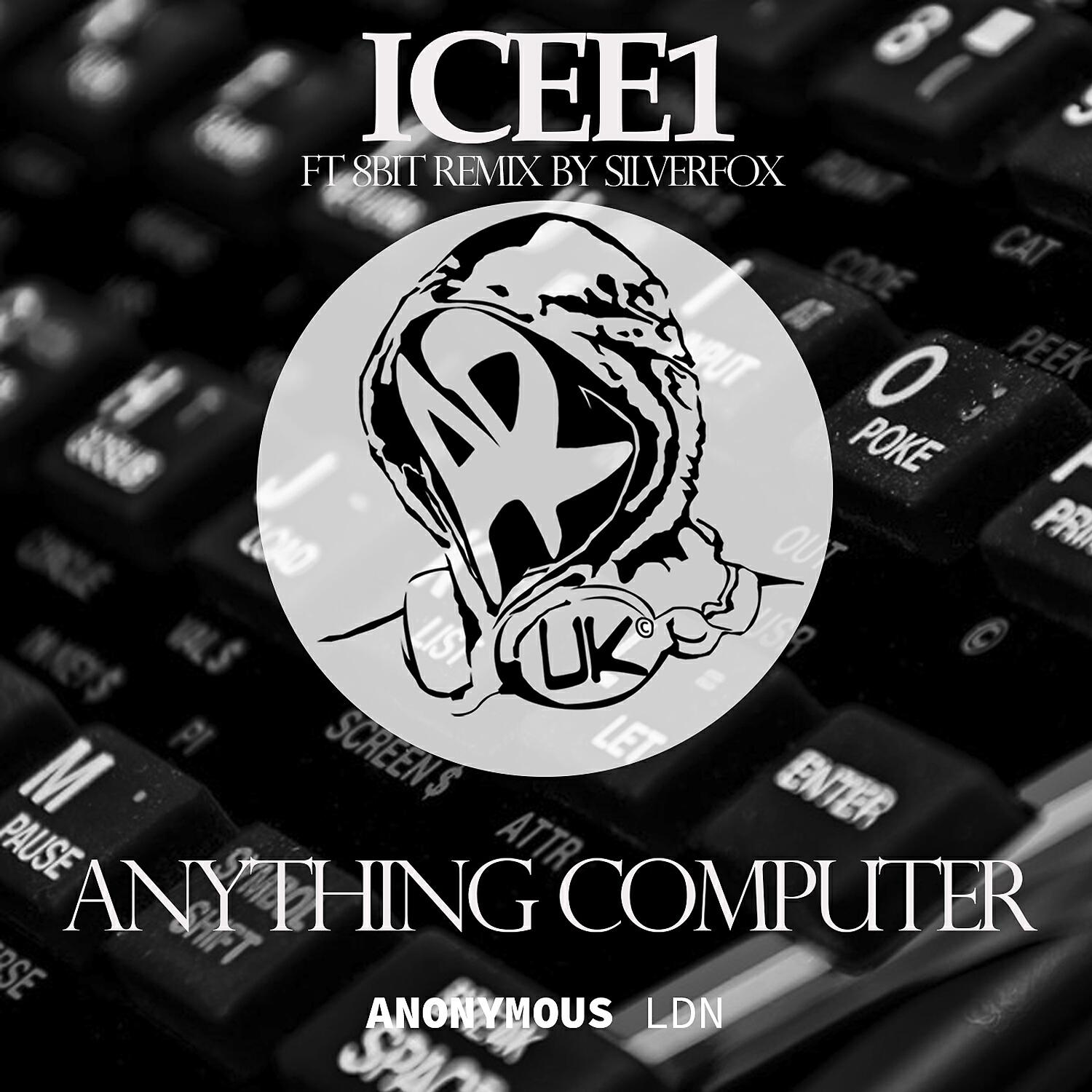 ICEE1 - Anything Computer (Silverfox Remix)