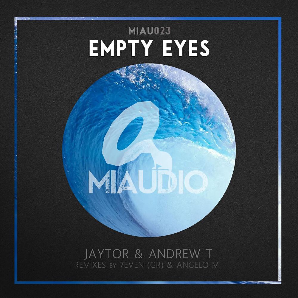 Jaytor - Empty Eyes (7even (GR) Remix)