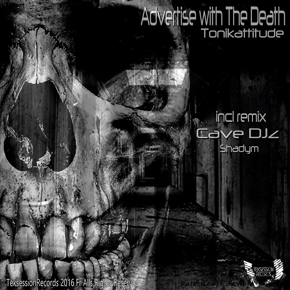 Tonikattitude - Advertise With The Death (Cave DJz  Remix)