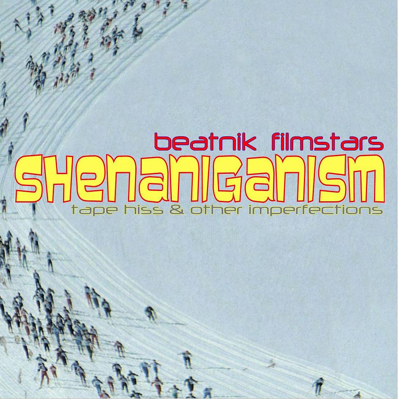 Постер альбома Shenaniganism (Tape Hiss & Other Imperfections)