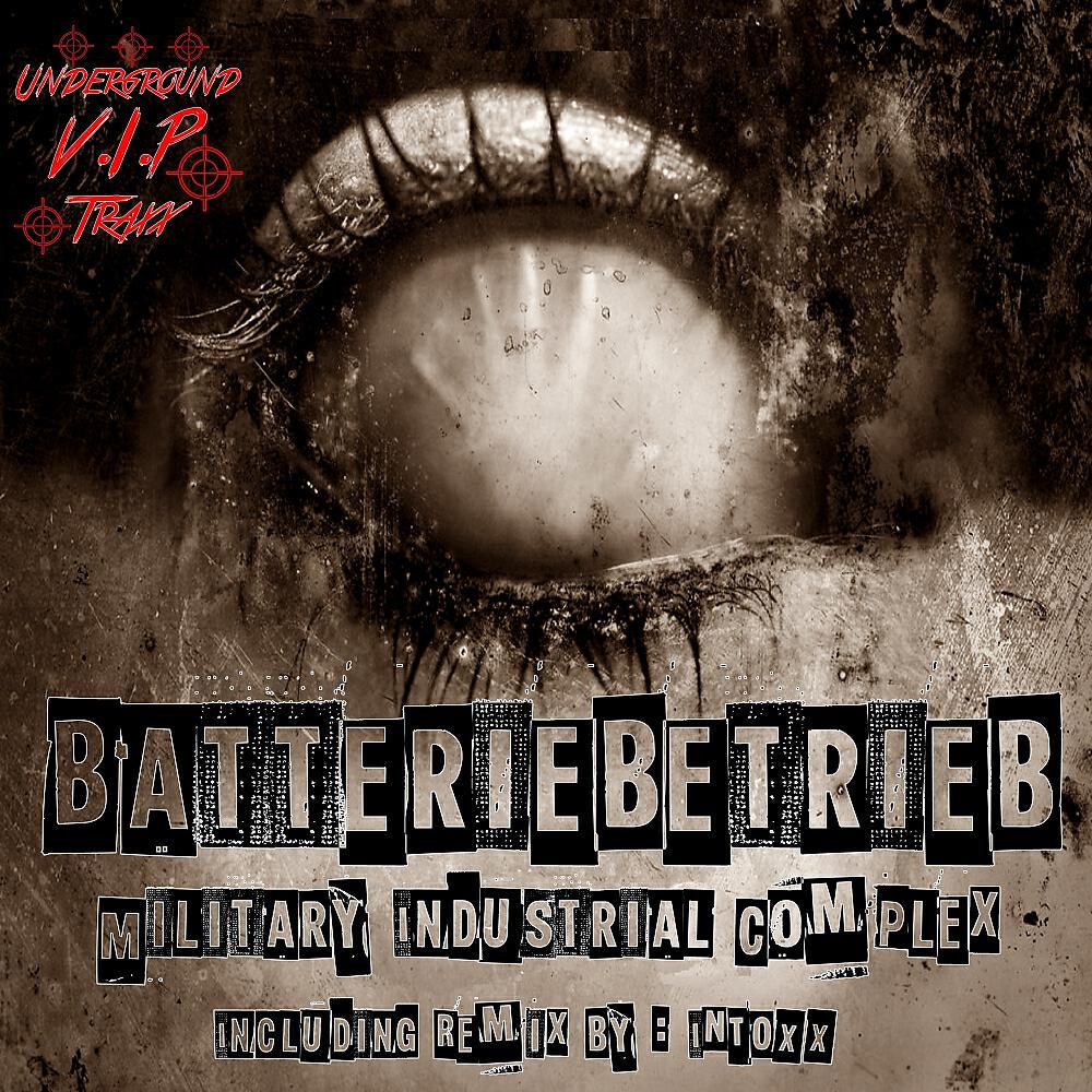 Batteriebetrieb - Military Industrial Complex (Intoxx Remix)