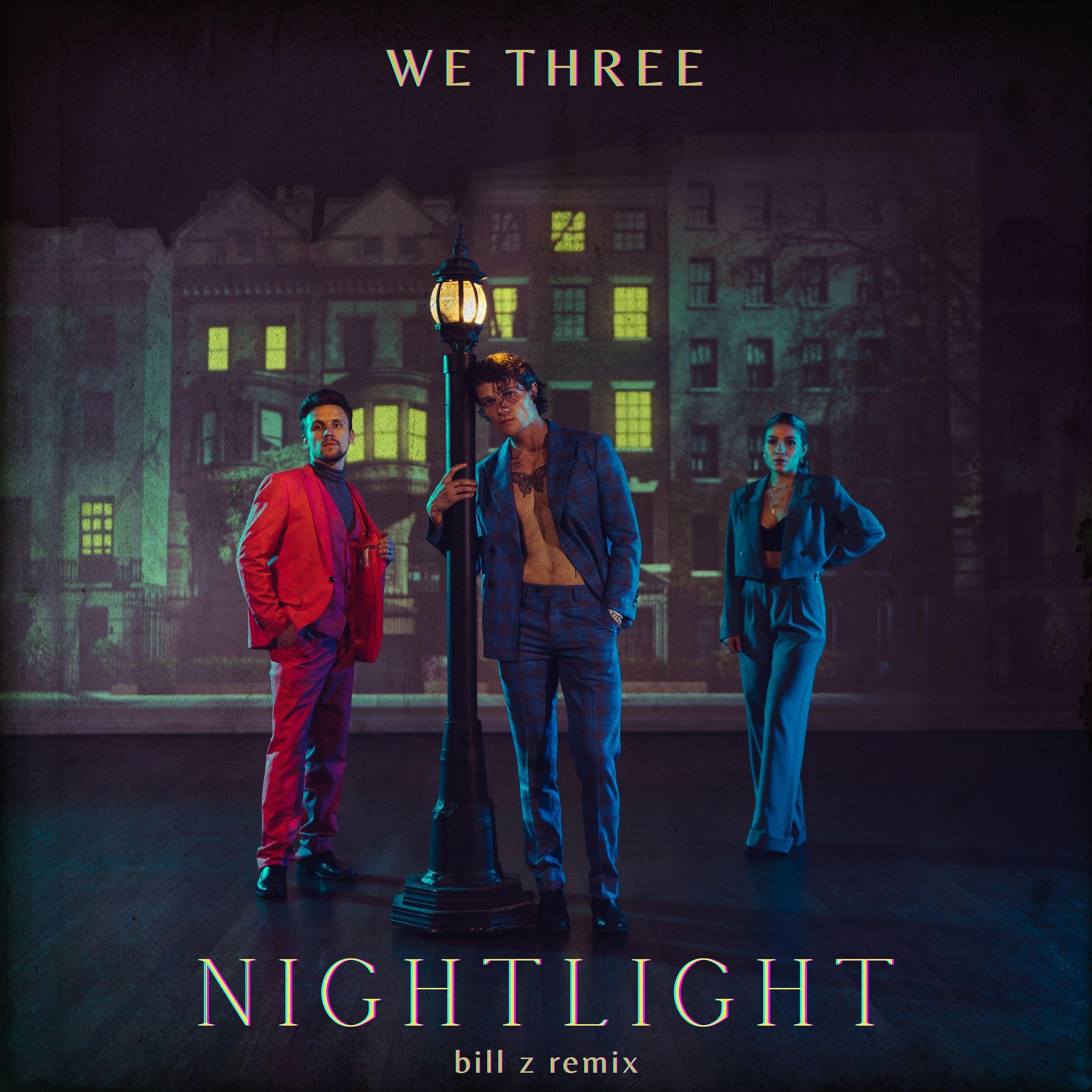 Постер альбома Nightlight (Bill Z Remix)