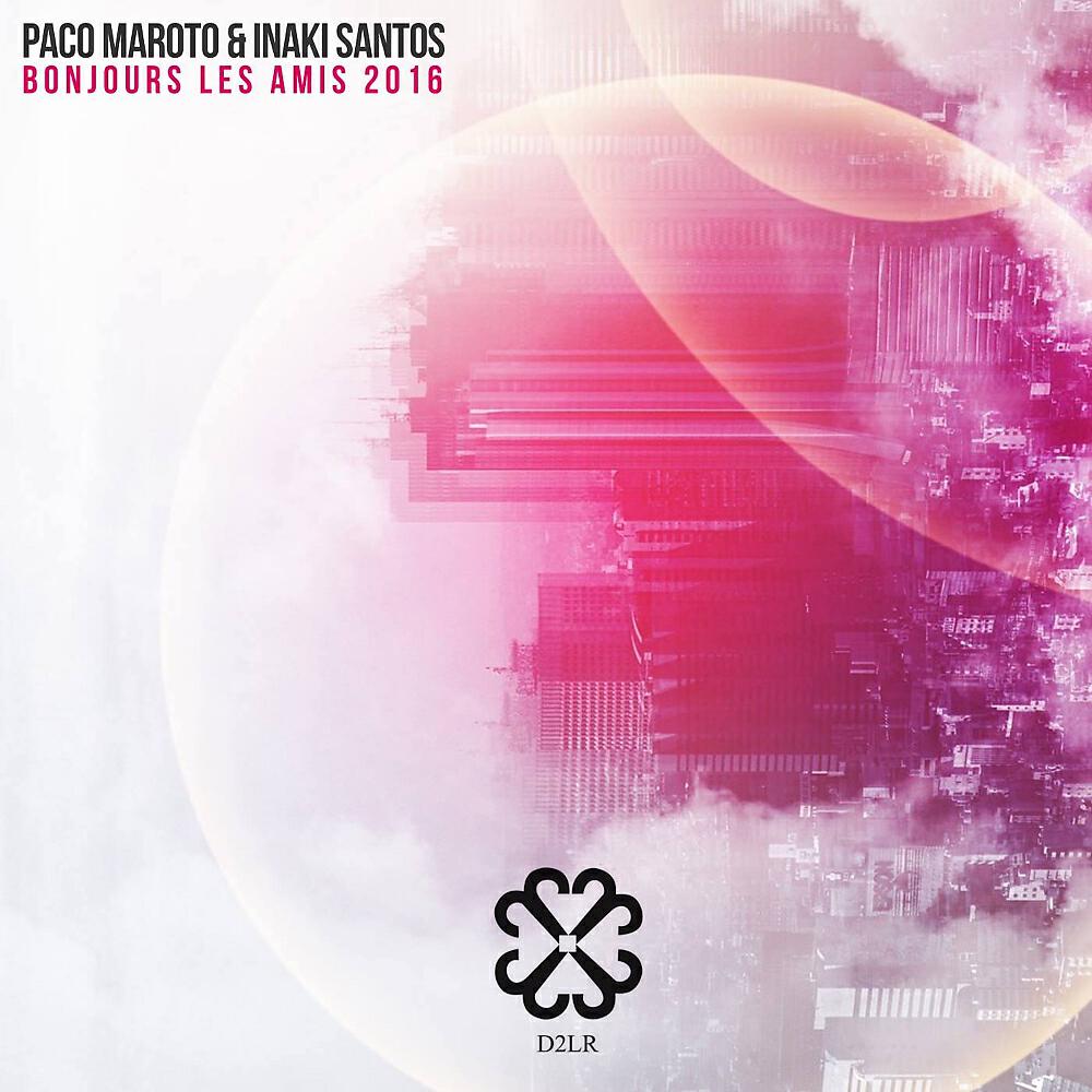 Paco Maroto - Bonjour Les Amis (DJ Smilk Remix)