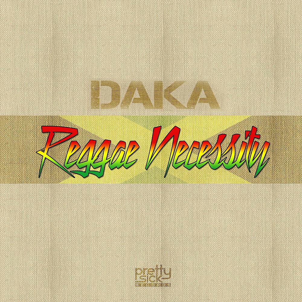 DaKa - Reggae Necessity (Dj 818 Remix)