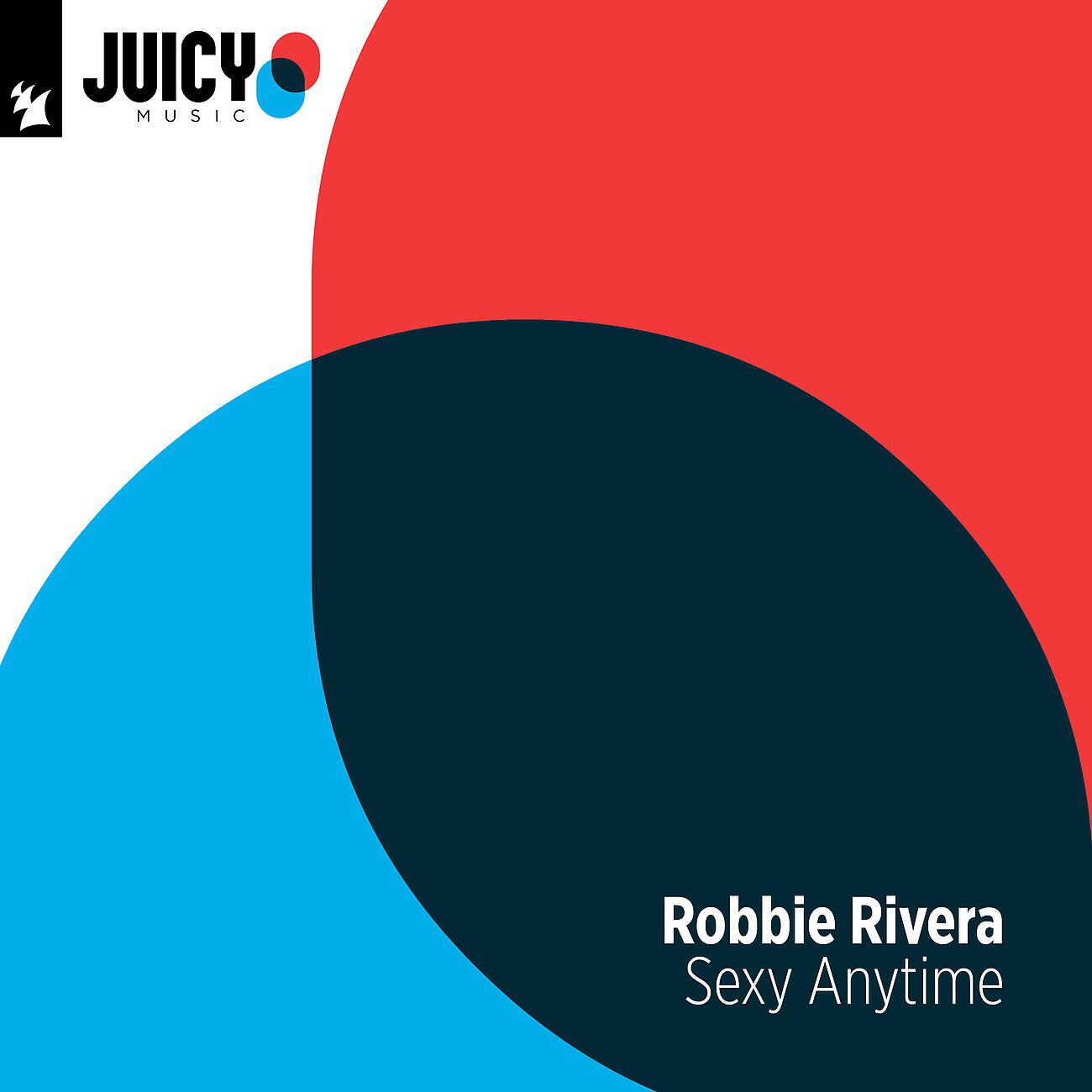 Robbie Rivera - Sexy Anytime (Agua Sin Gas by Antoine Clamaran Extended Remix)