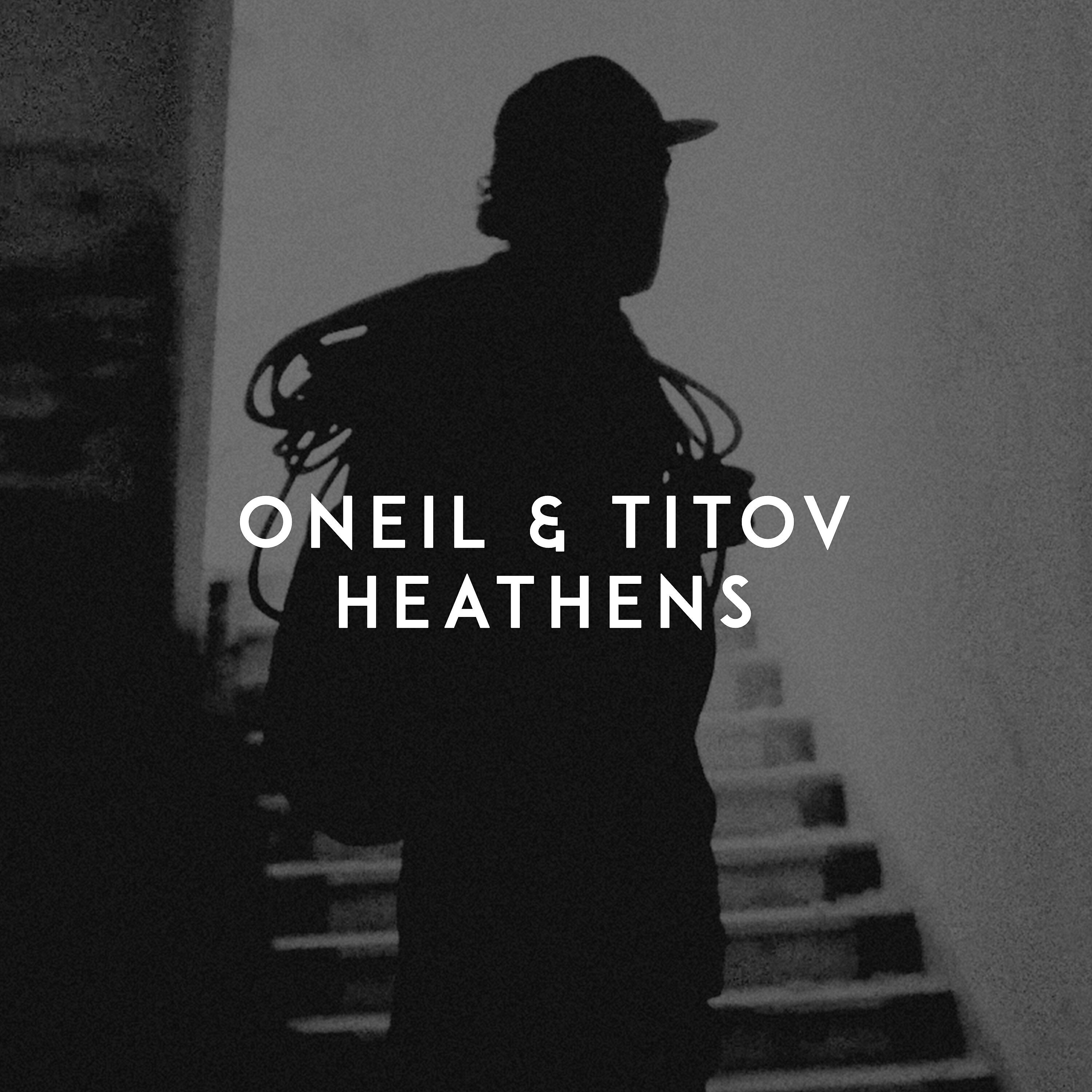 ONEIL - Heathens