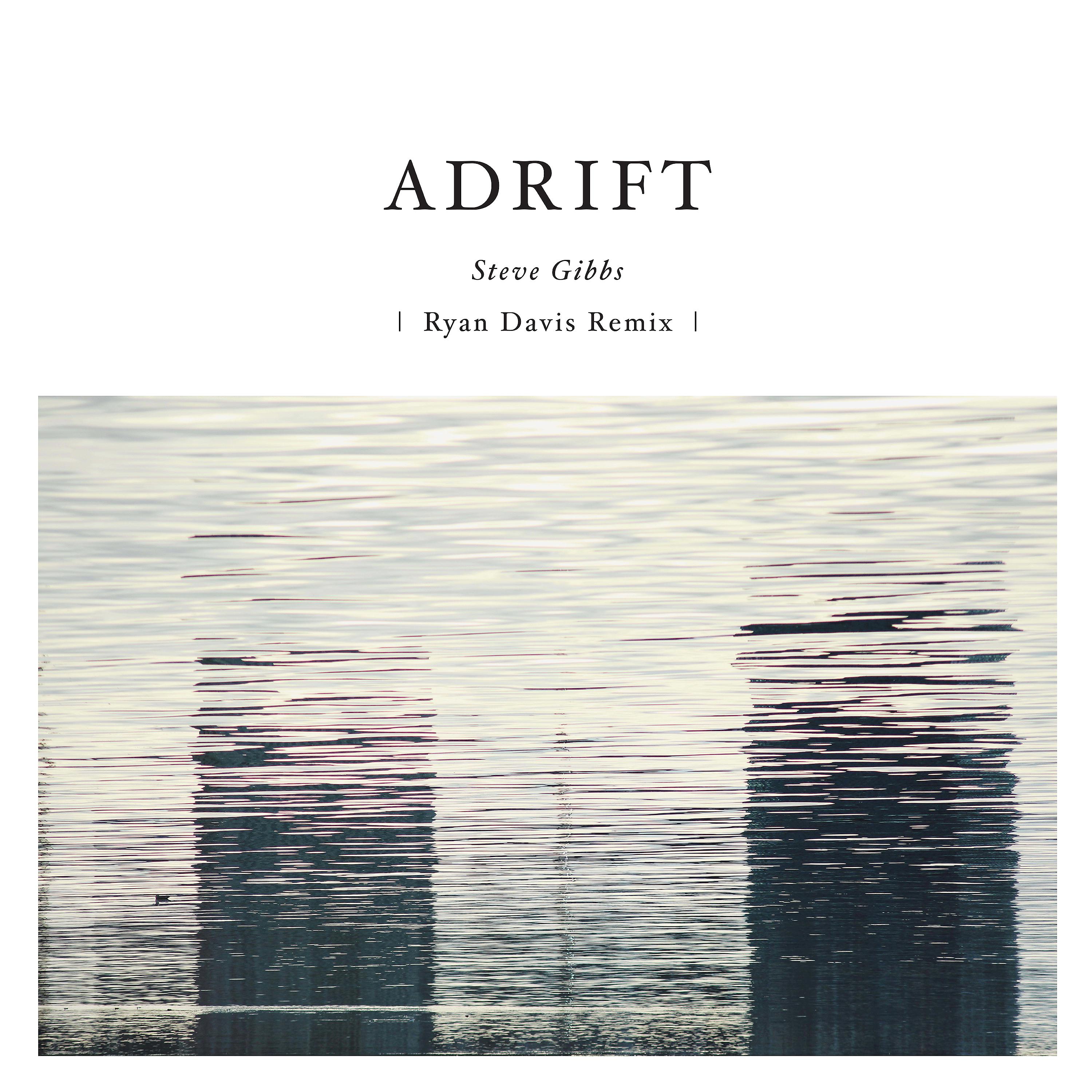 Постер альбома Adrift (Ryan Davis Remix)