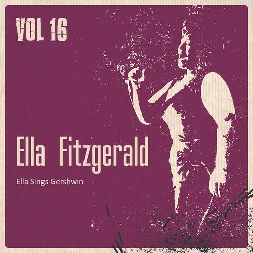 Постер альбома Ella Sings Gershwin, Vol. 16
