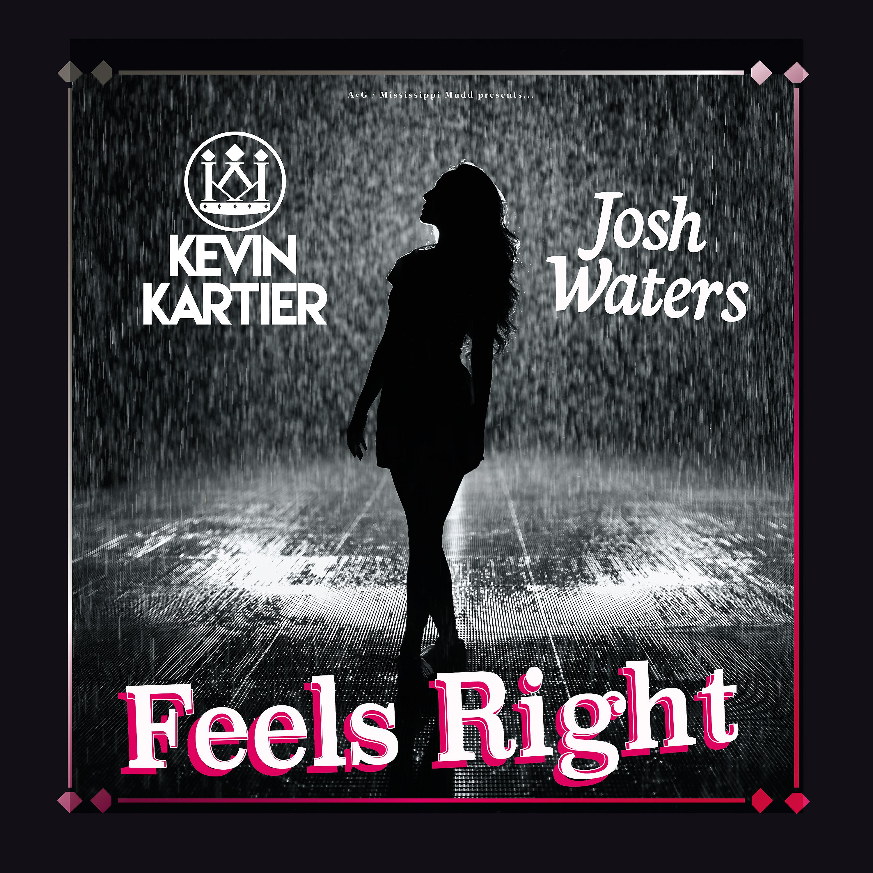 Постер альбома Feels Right (feat. Josh Waters)