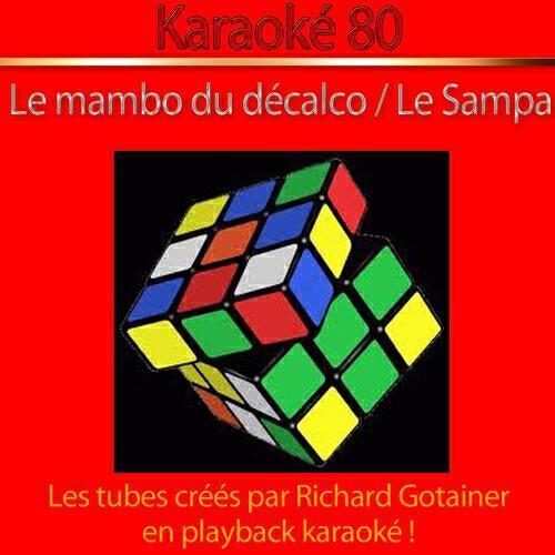 Karaoké 80 - Le Sampa  (Karaoke Version) [Originally Performed By Richard Gotainer]