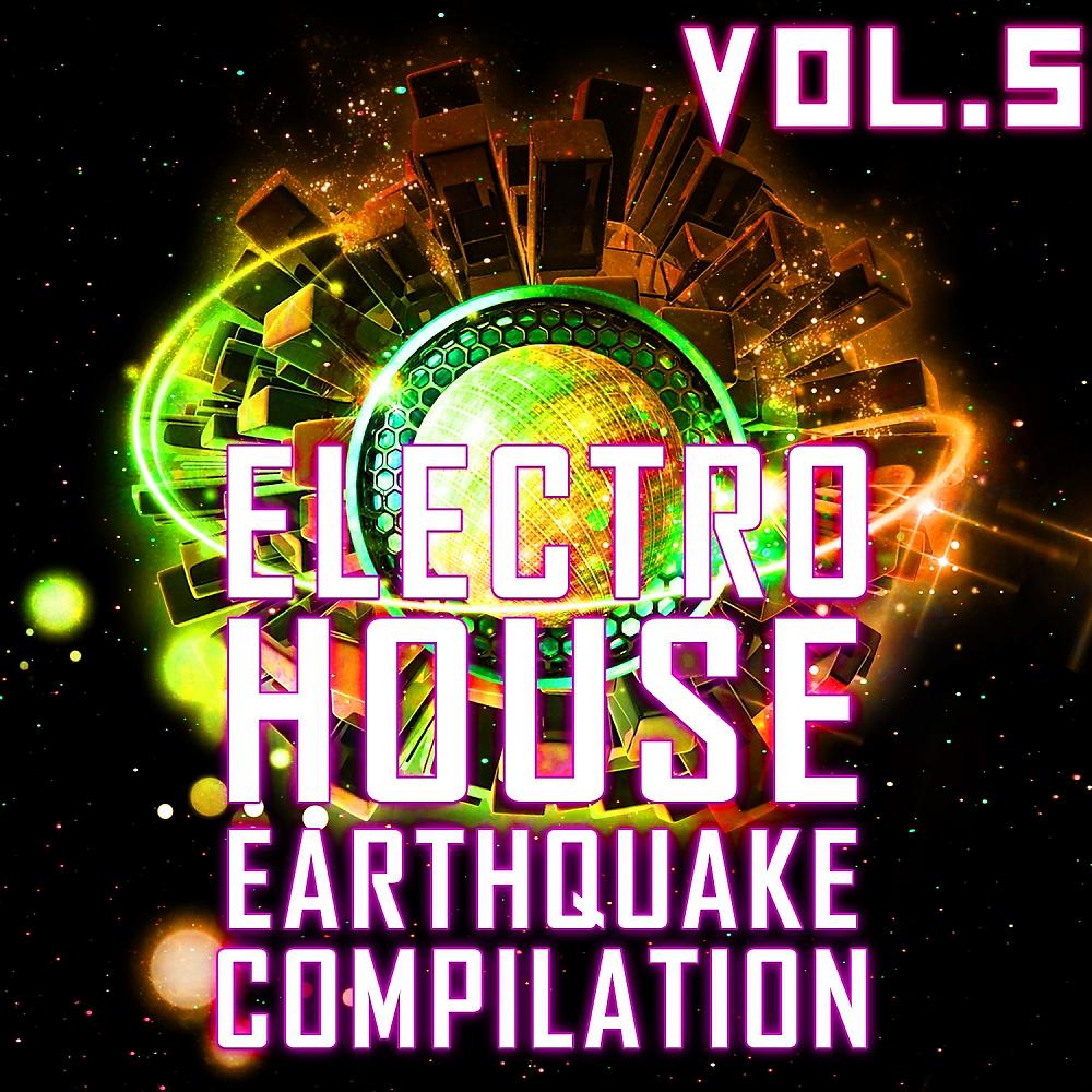 Постер альбома Electro House Earthquake, Vol. 5