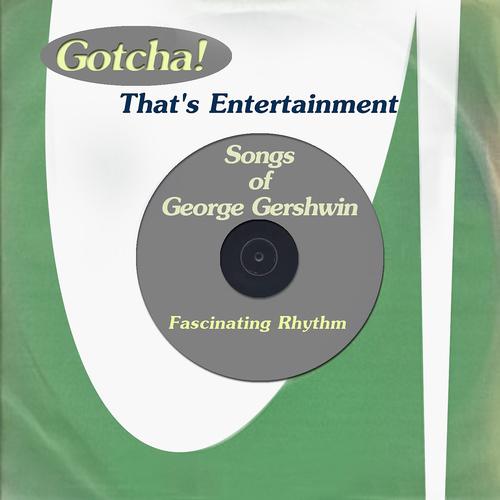 Постер альбома Fascinating Rhythm - Songs of George Gershwin