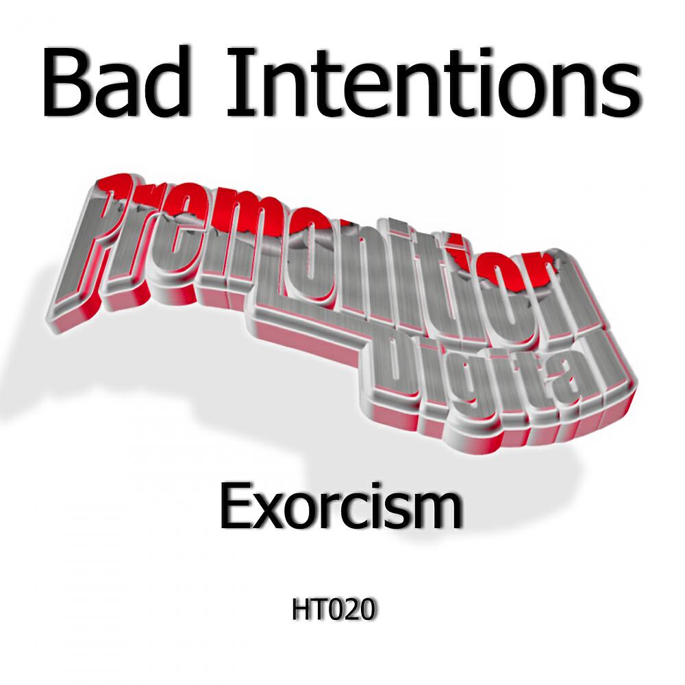 Bad Intentions - Exorcism