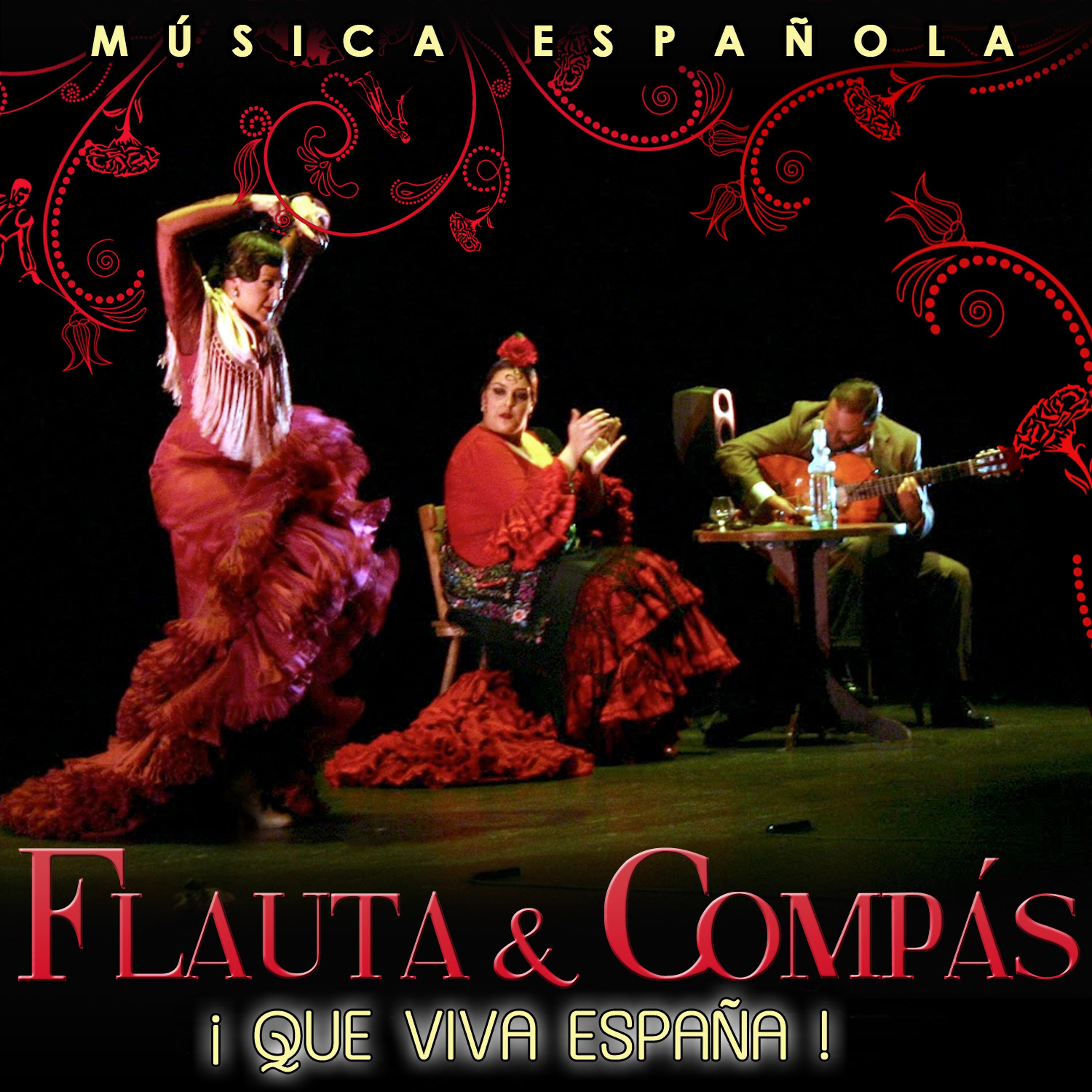 Постер альбома Música Española. Flauta y Compas. ¡ Que Viva España !