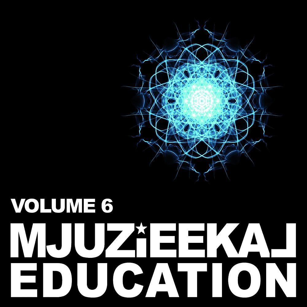 Постер альбома Mjuzieekal Education, Vol. 6