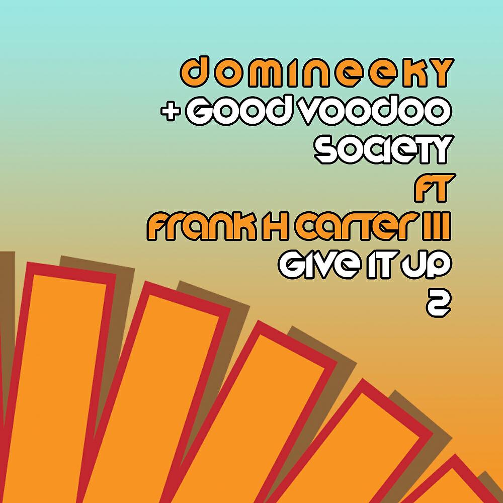Domineeky - Give It Up (Good Voodoo Society Extra Funk Mix)