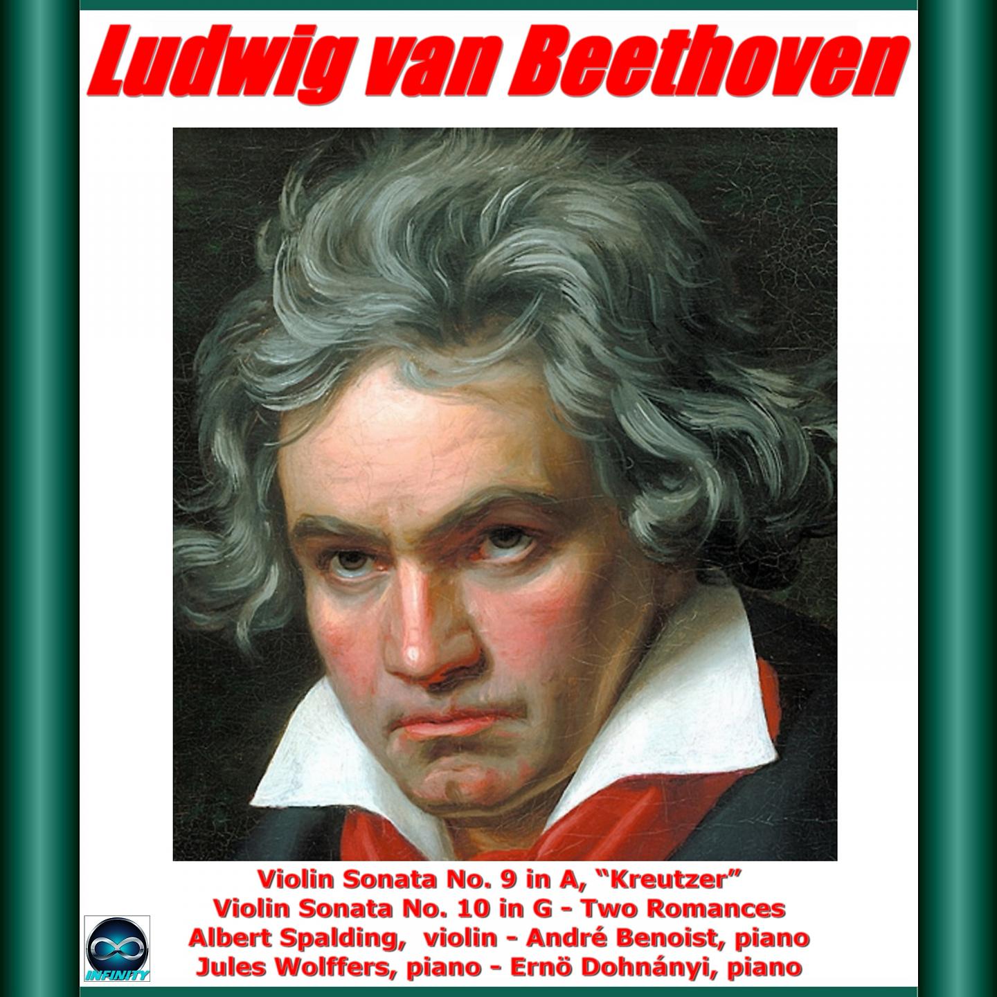 Постер альбома Beethoven: Violin Sonata No. 9 in A, "Kreutzer" - Violin Sonata No. 10 in G - Two Romances