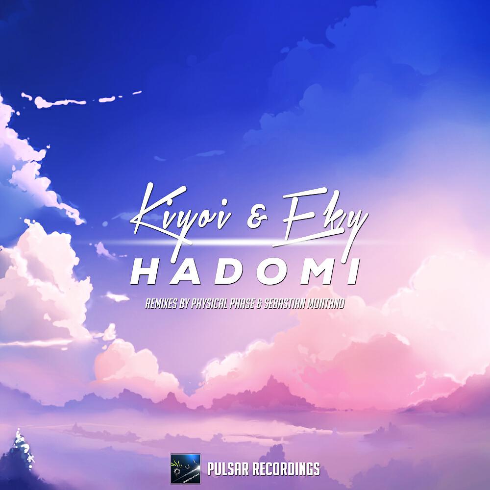 Kiyoi - Hadomi (Physical Phase Remix)
