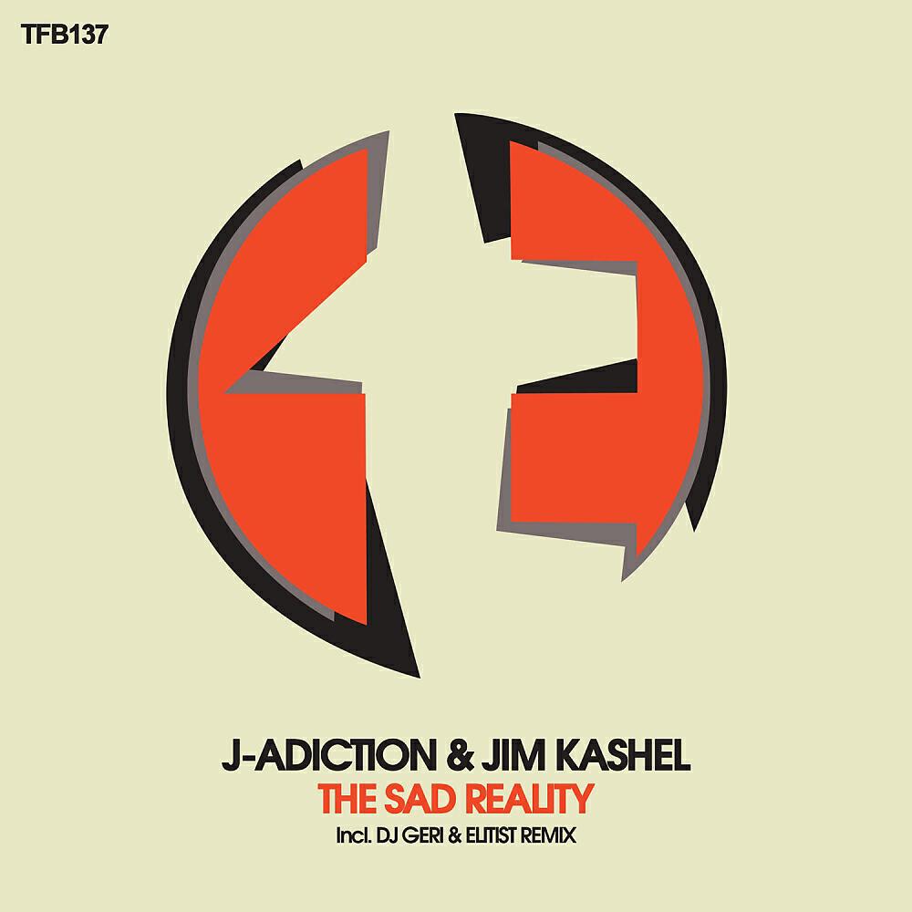 J-Adiction - The Sad Reality (DJ Geri & Elitist Remix)