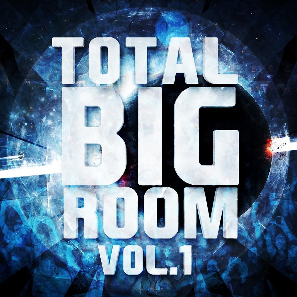 Постер альбома Total Bigroom, Vol. 1
