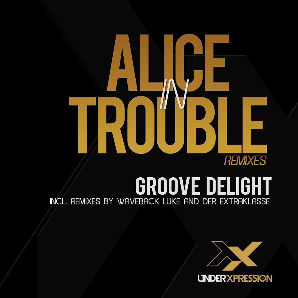 Постер альбома Alice In Trouble Remixes