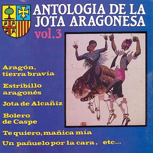 Постер альбома Antologia de la Jota Aragonesa, Vol. 3