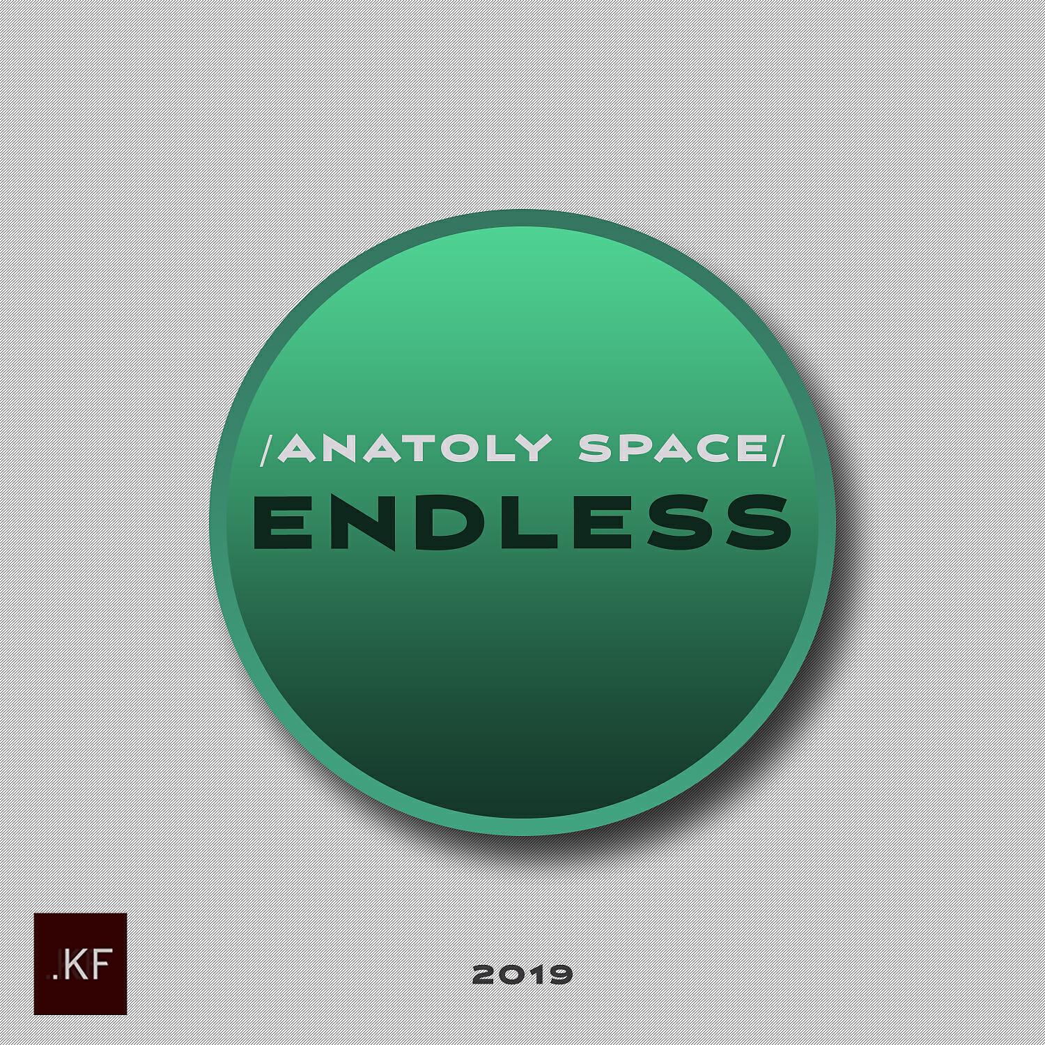 Anatoly Space - Endless (Original mix)