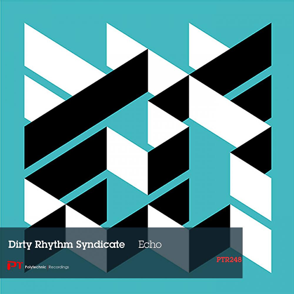 DIRTY RHYTHM SYNDICATE - Echo (Ian Dillon Remix)