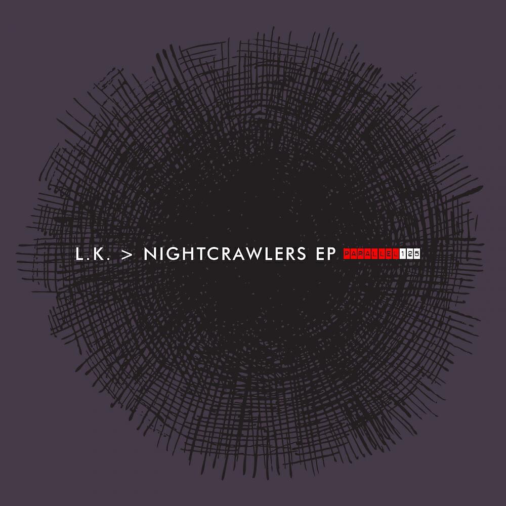 L.K. - Nightcrawlers