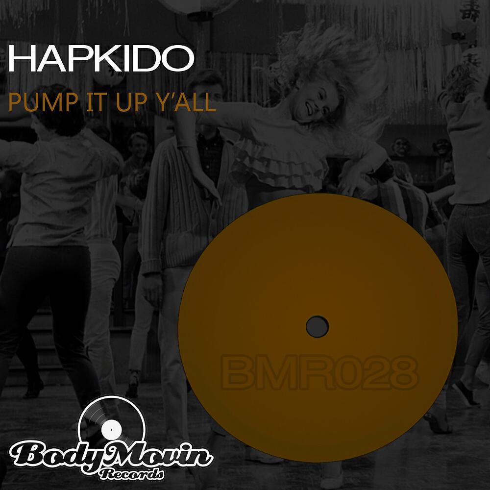 HapKido - Pump It Up Y'all