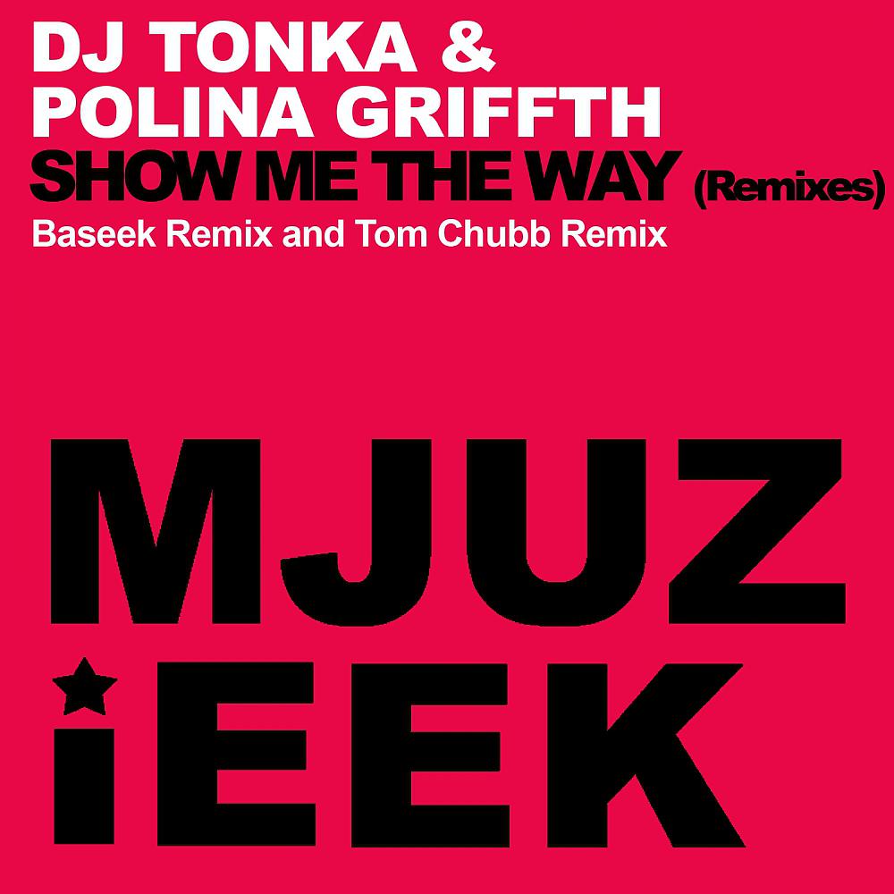 Постер альбома Show Me The Way (Remixes)
