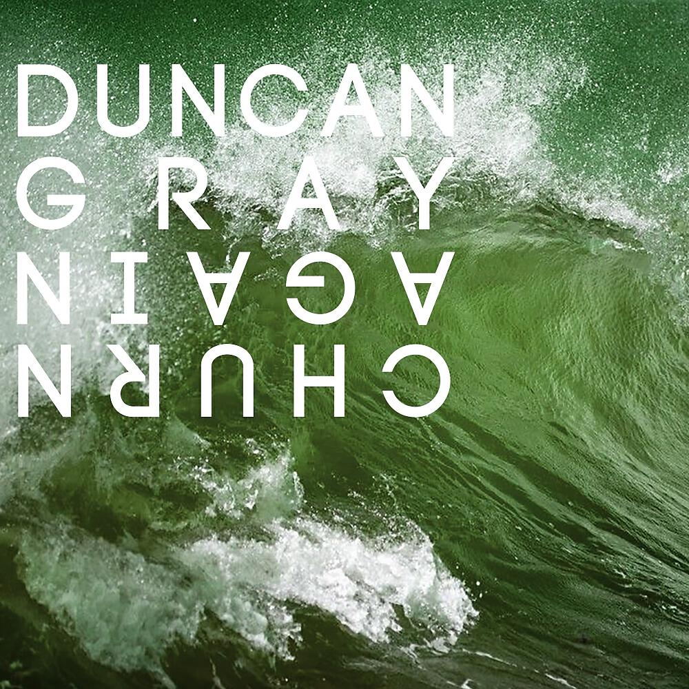 Duncan Gray - Churn Again (Moscoman Remix)