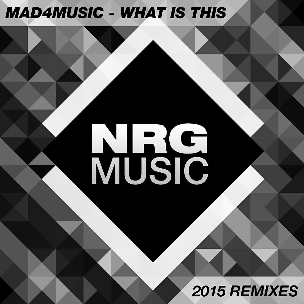 Mad4Music - What Is This (Groove Control Remix)