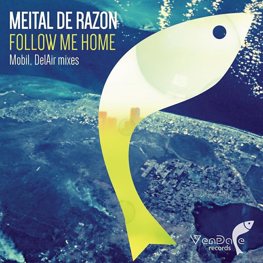 Meital De Razon - Follow Me Home (DelAir Dub Mix)