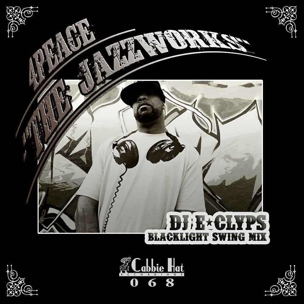 4Peace - The Jazzworks (DJ E-Clyps Blacklight Swing Mix)
