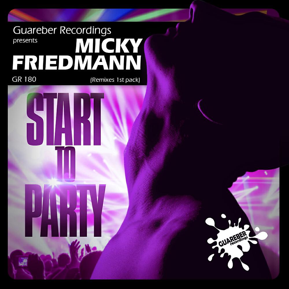 Micky Friedmann - Start To Party (Edson Pride & Erick Fabbri Remix)