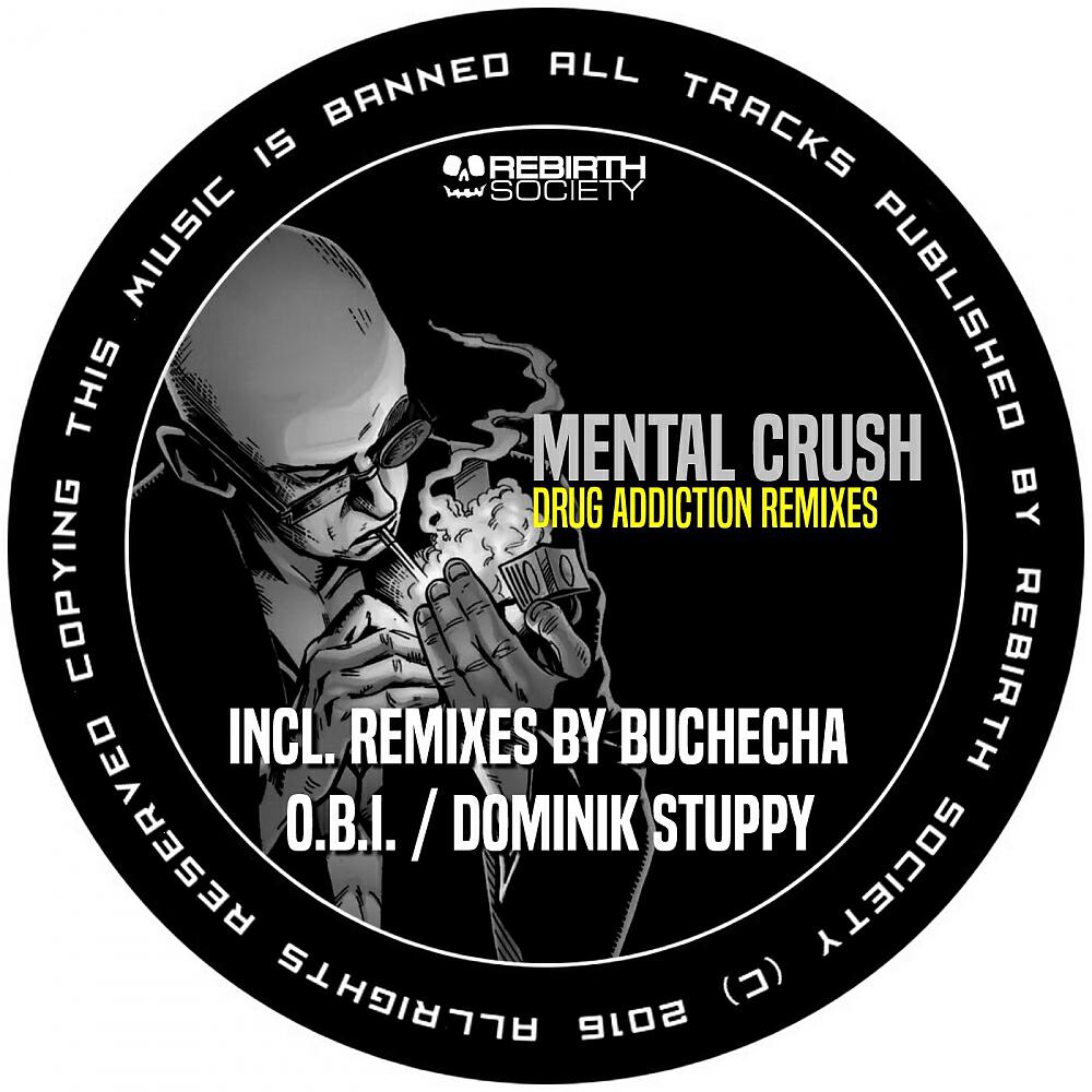 Mental Crush - Drug Addiction (Dominik Stuppy Remix)