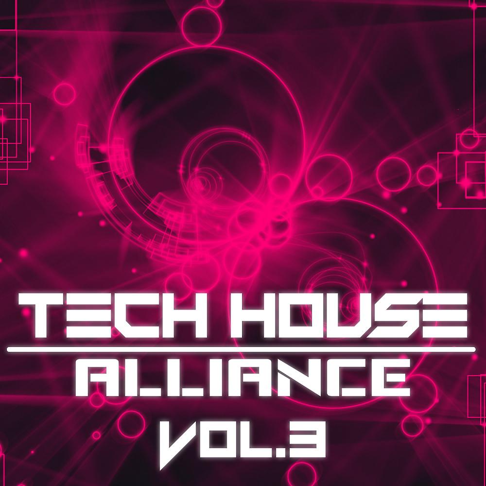 Постер альбома Tech House Alliance, Vol. 3