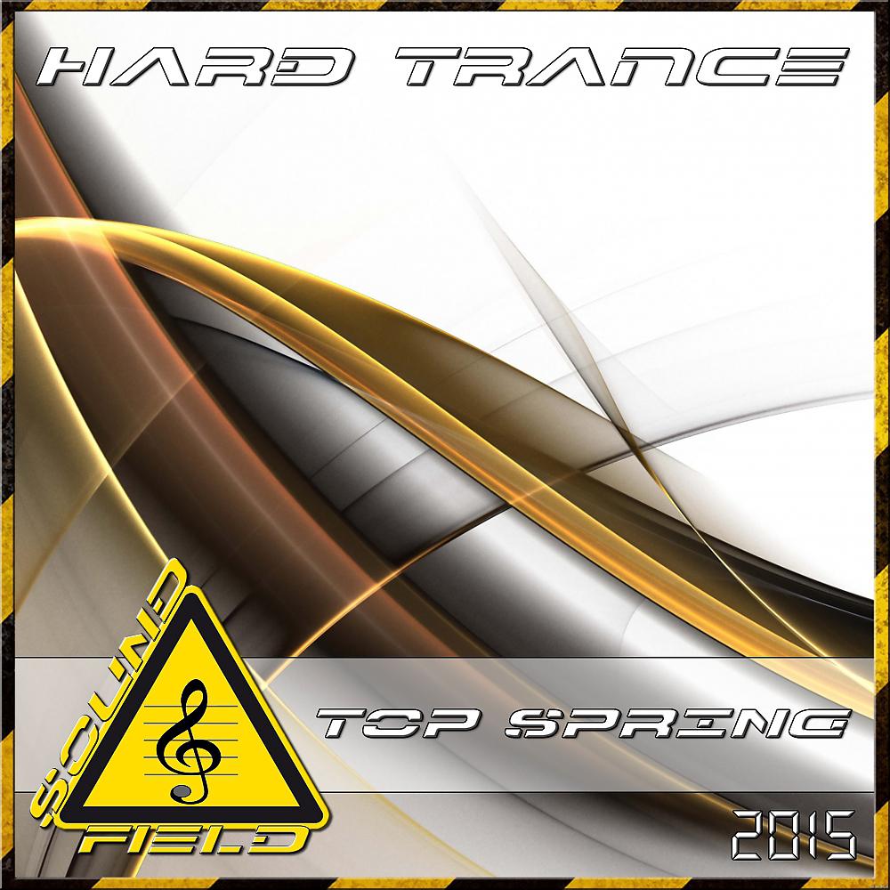 Постер альбома Hard Trance Top Spring 2015