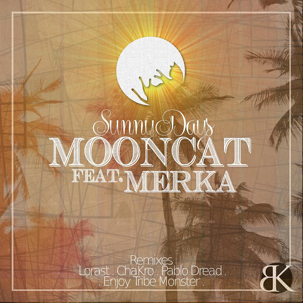 MOONCAT - Sunny Days (Pablo Dread Remix)