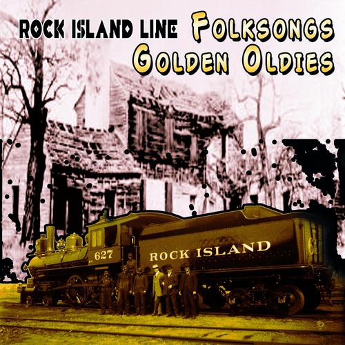 Постер альбома Folksongs Golden Oldies (Rock Island Line)