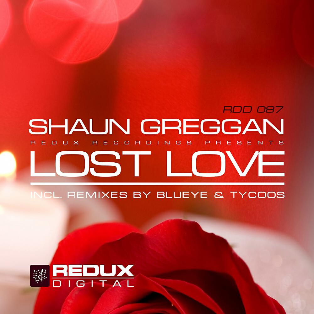 Shaun Greggan - Lost Love (BluEye Remix)